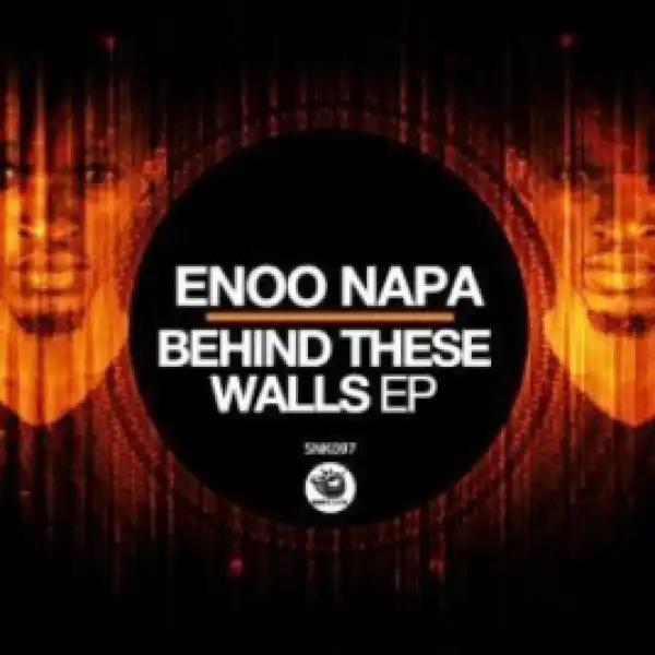 Enoo Napa - Behind These Walls (Original Mix)